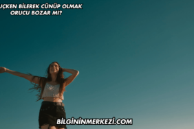 Oruçken Bilerek Cünüp Olmak Orucu Bozar mı?