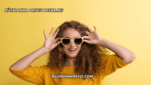 Rüyalanma Orucu Bozar mı?