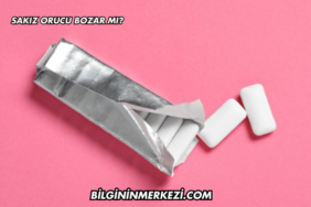 Sakız Orucu Bozar mı?