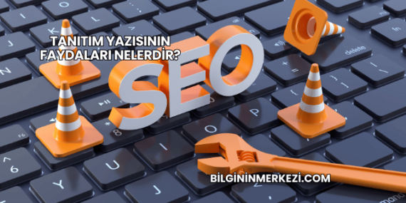 Tanıtım Yazısının Faydaları Nelerdir?