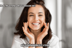 Vajinal Muayene Orucu Bozar mı?