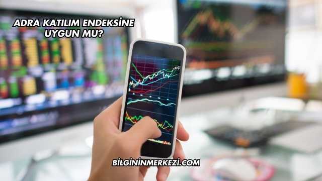 Adra Katılım Endeksine Uygun mu?
