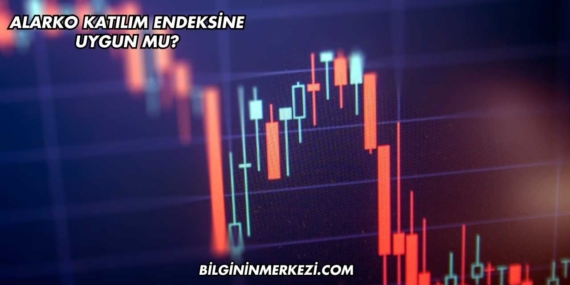 Alarko Katılım Endeksine Uygun mu?