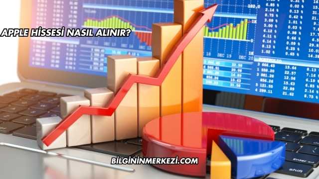 Apple Hissesi Nasıl Alınır?