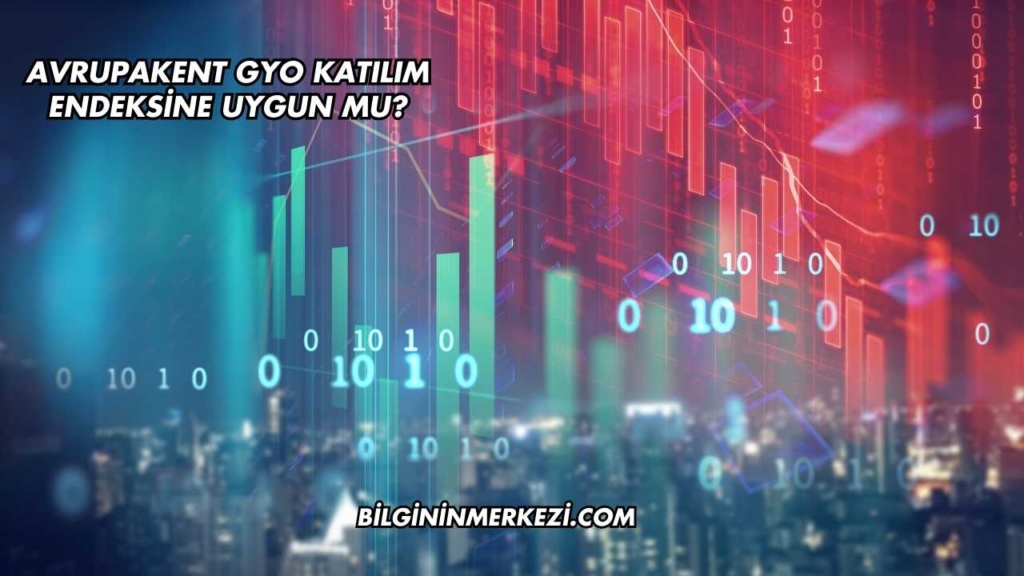 Avrupakent GYO Katılım Endeksine Uygun mu?