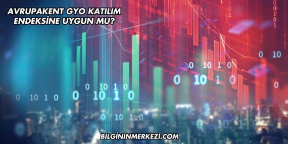 Avrupakent GYO Katılım Endeksine Uygun mu?