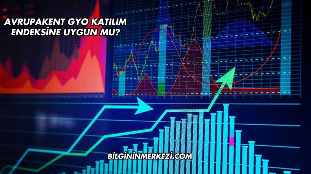 Avrupakent GYO Katılım Endeksine Uygun mu?