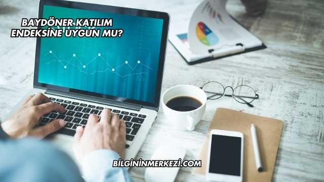 Baydöner Katılım Endeksine Uygun mu?