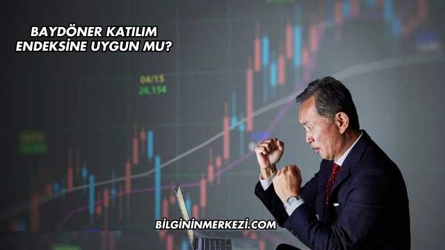 Baydöner Katılım Endeksine Uygun mu?