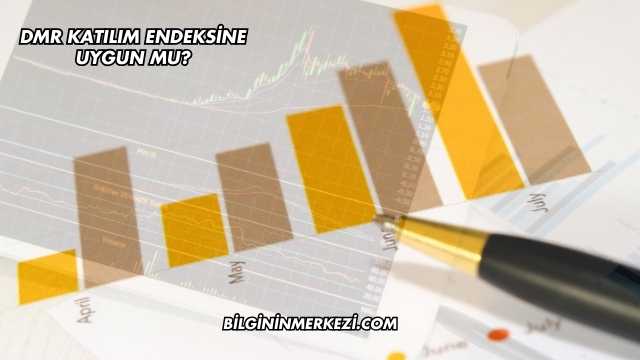 DMR Katılım Endeksine Uygun mu?