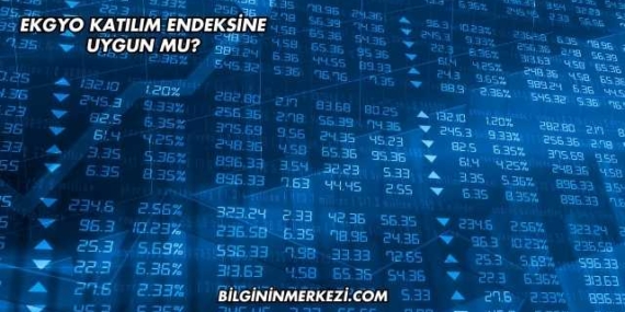 EKGYO Katılım Endeksine Uygun mu?