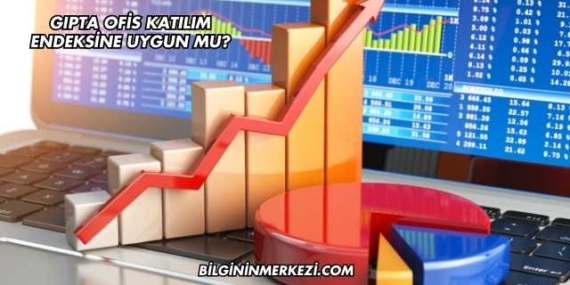 Gıpta Ofis Katılım Endeksine Uygun mu?