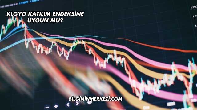 KLGYO Katılım Endeksine Uygun mu?
