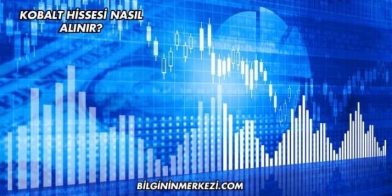 Kobalt Hissesi Nasıl Alınır?