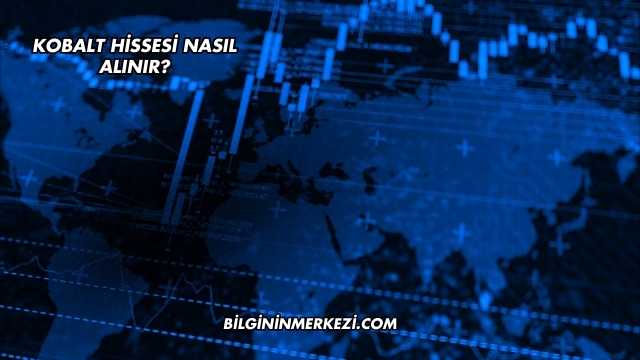 Kobalt Hissesi Nasıl Alınır?