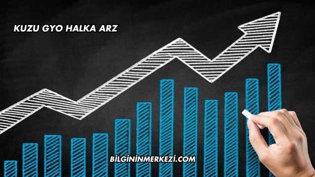 Kuzu GYO Halka Arz