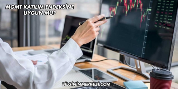 MGMT Katılım Endeksine Uygun mu?