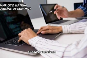 MHR GYO Katılım Endeksine Uygun mu?