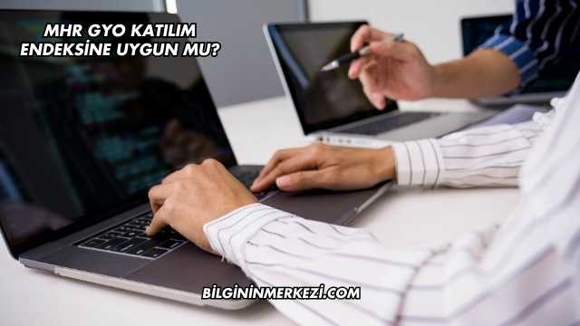 MHR GYO Katılım Endeksine Uygun mu?