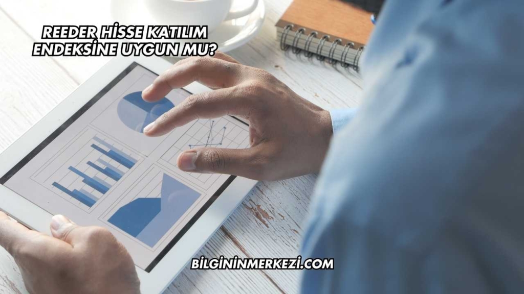 Reeder Hisse Katılım Endeksine Uygun mu?