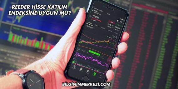 Reeder Hisse Katılım Endeksine Uygun mu?