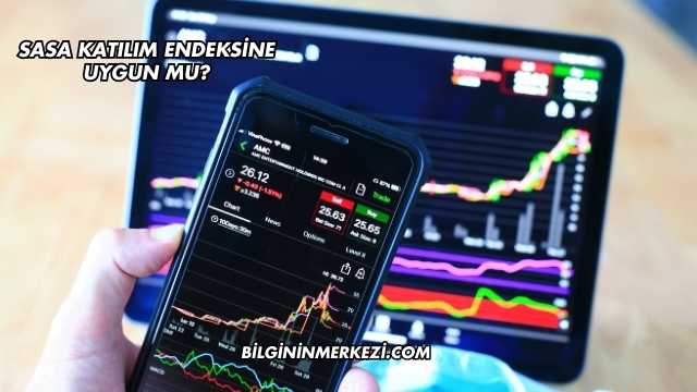 Sasa Katılım Endeksine Uygun mu?
