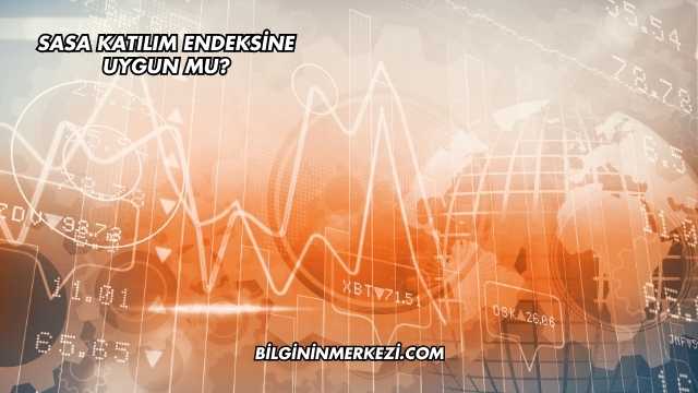 Sasa Katılım Endeksine Uygun mu?