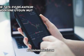 Sur Tatil Evleri Katılım Endeksine Uygun mu?