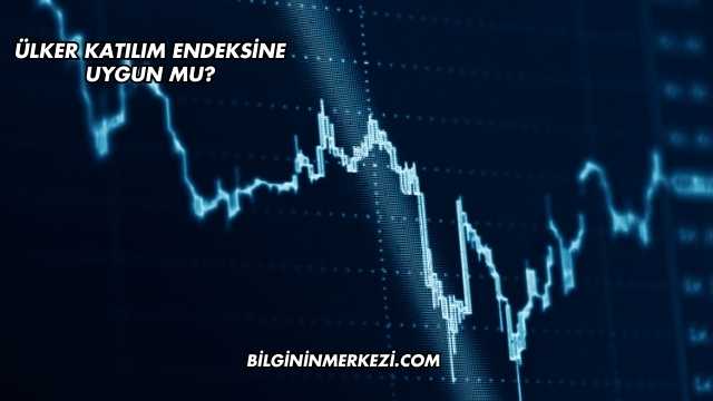 Ülker Katılım Endeksine Uygun mu?