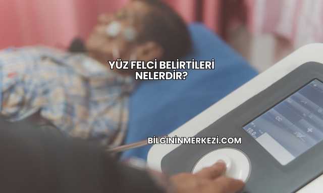 Yüz Felci Belirtileri Nelerdir?