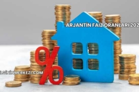 Arjantin Faiz Oranları 2025