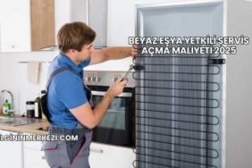 Beyaz Eşya Yetkili Servis Açma Maliyeti 2025