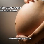 Gebeliğin İlk Haftasında Arveles Kullanımı