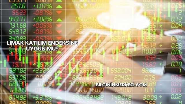 Limak Katılım Endeksine Uygun mu?