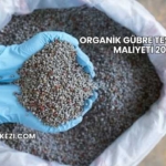 Organik Gübre Tesisi Açma Maliyeti 2025