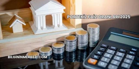 Portekiz Faiz Oranları 2025