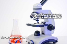 Yapı Laboratuvarı Açma Maliyeti 2025