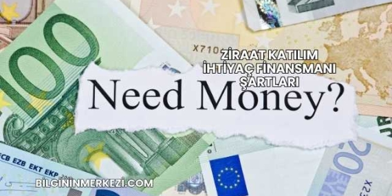 Ziraat Katılım İhtiyaç Finansmanı Şartları