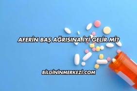 Aferin Baş Ağrısına İyi Gelir mi?