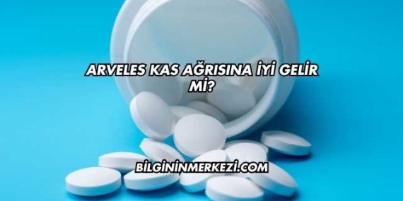 Arveles Kas Ağrısına İyi Gelir mi?