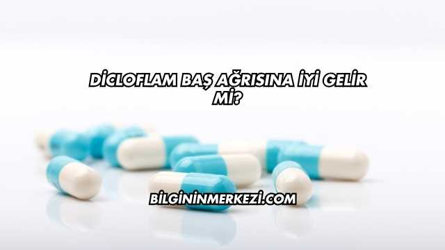 Dicloflam Baş Ağrısına İyi Gelir mi?