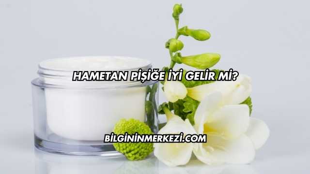 Hametan Pişiğe İyi Gelir mi?
