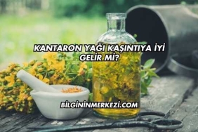 Kantaron Yağı Kaşıntıya İyi Gelir mi?