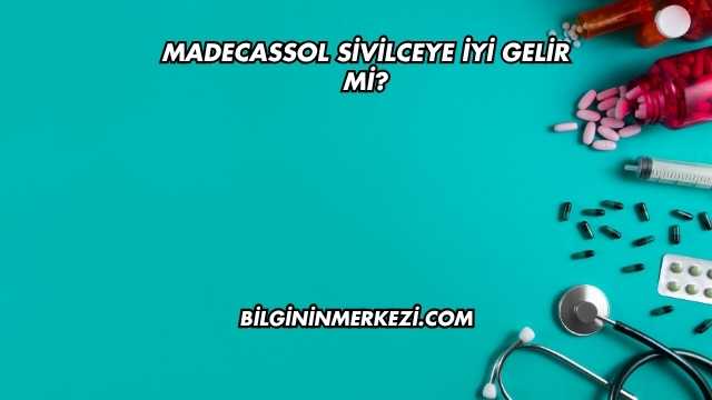 Madecassol Sivilceye İyi Gelir mi?
