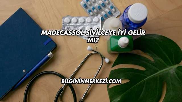 Madecassol Sivilceye İyi Gelir mi?