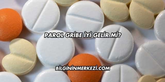 Parol Gribe İyi Gelir mi?