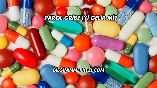 Parol Gribe İyi Gelir mi?