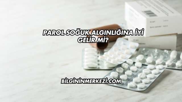 Parol Soğuk Algınlığına İyi Gelir mi?