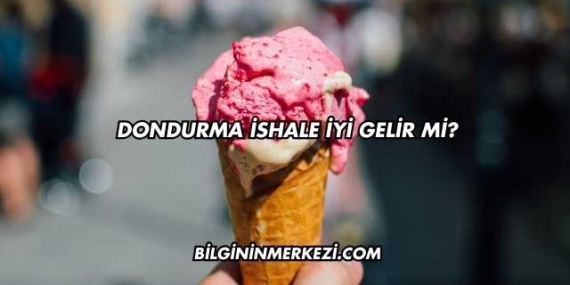 Dondurma İshale İyi Gelir mi?