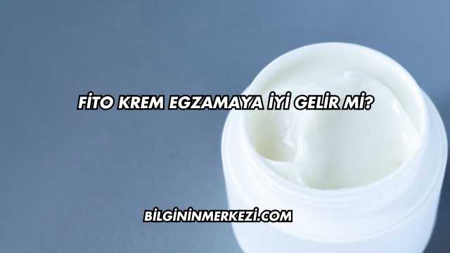 Fito Krem Egzamaya İyi Gelir mi?